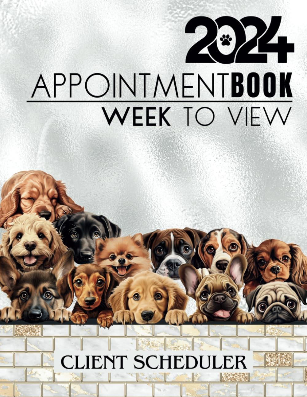 Week To View Appointment Book 2024 Client Scheduler: Mobile Dog Grooming, Walking Pet Business