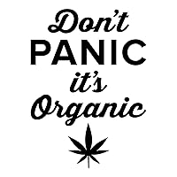 Vista 1 de Don't Panic It's Organic Wall Decal - 0530 - CBD decal - Marijuana wall art - CBD Oil - medical marijuana - Wall Decor