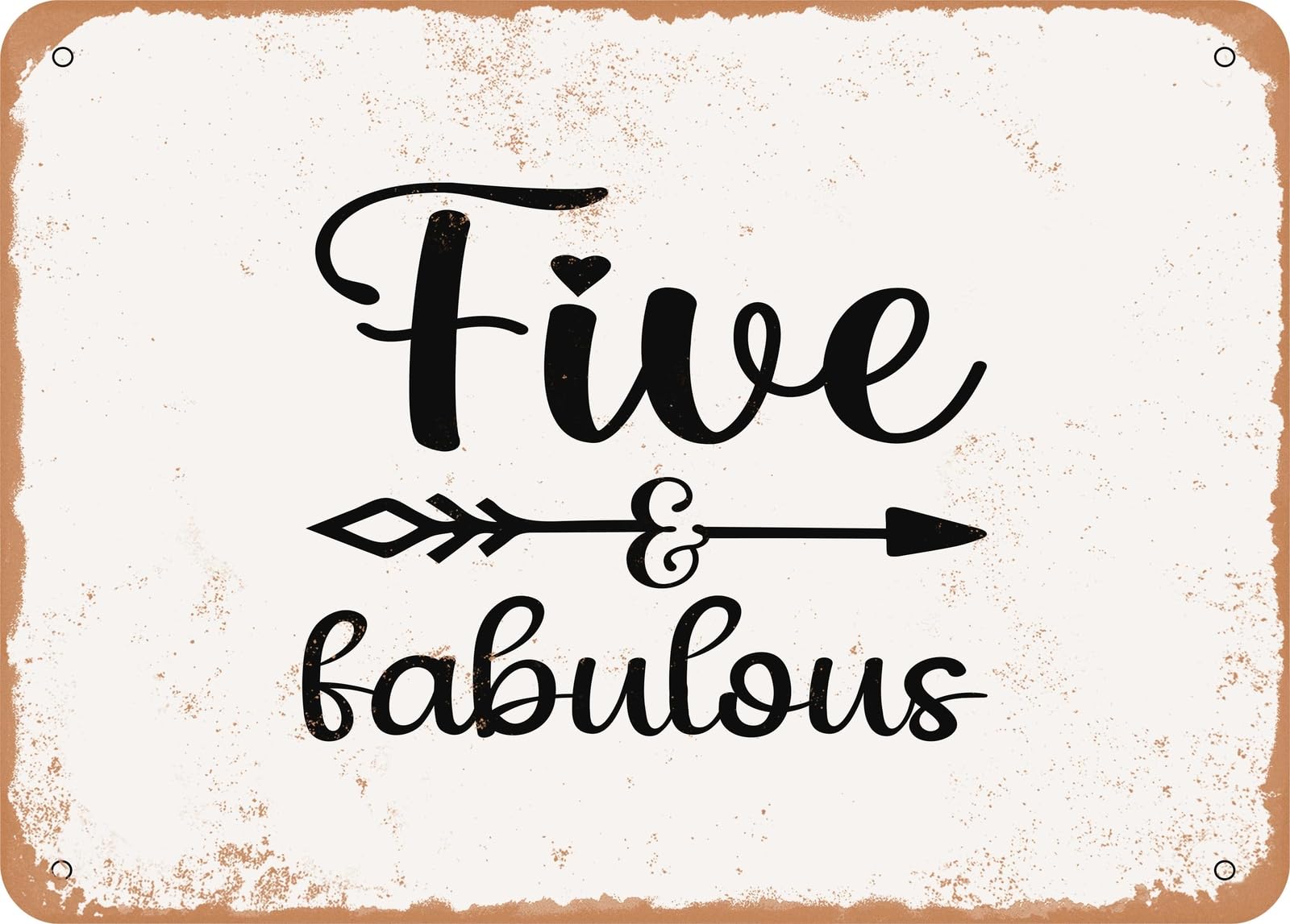 Miaomansenstore Metal Sign - Five And Fabulous - 2 - Vintage Look Sign Home Decor