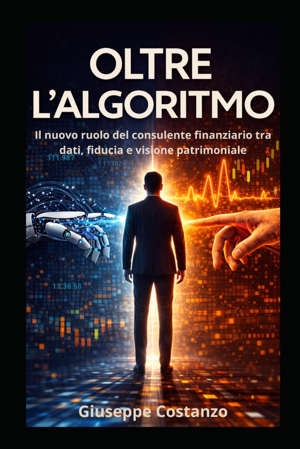 Oltre L'algoritmo: il nuovo ruolo del consulente finanziario tra dati, fiducia e visione patrimoniale