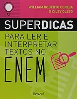 Superdicas para ler e interpretar textos no ENEM 2