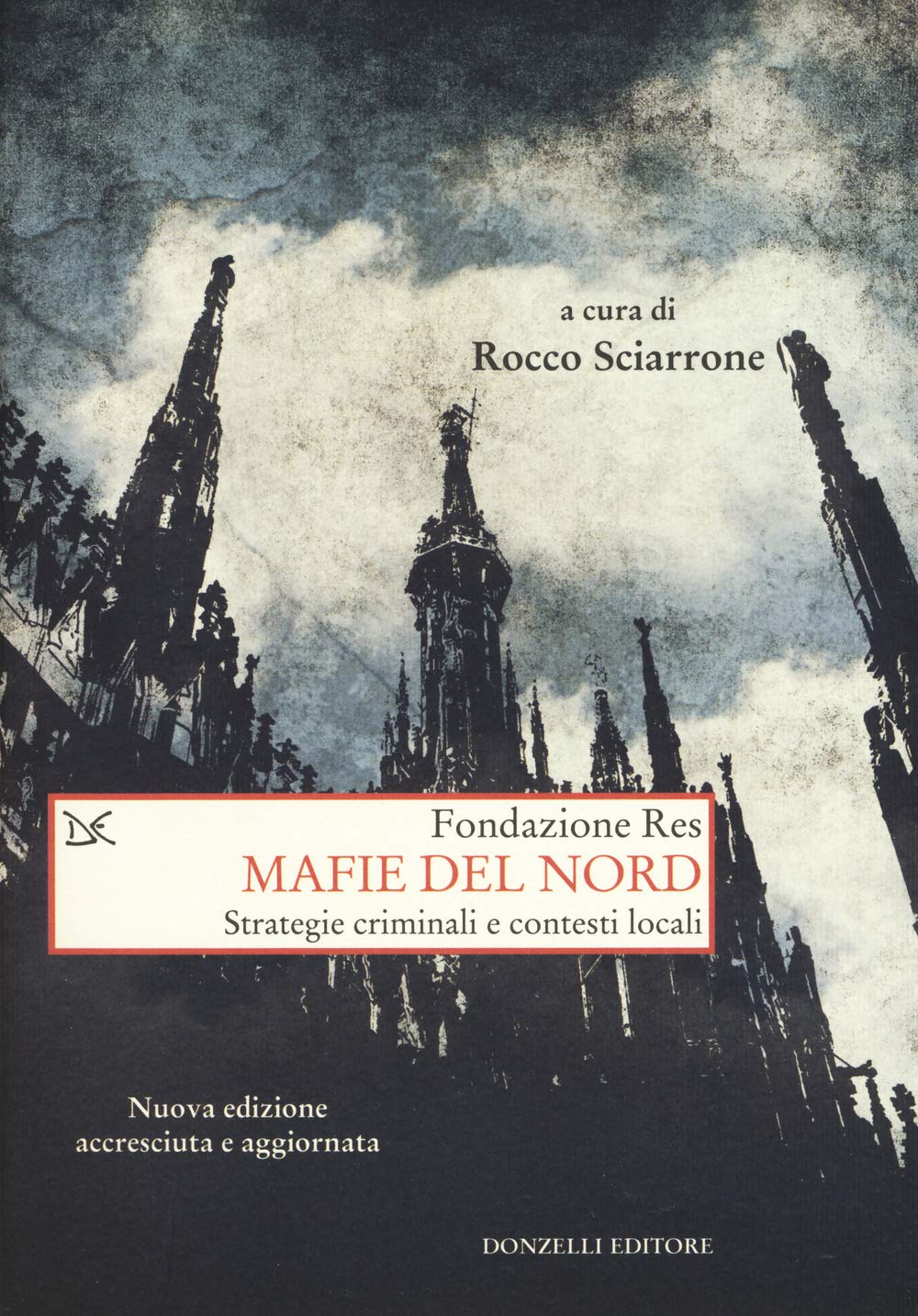 Mafie Del Nord. Strategie Criminali E Contesti Locali. Nuova Ediz. - 4