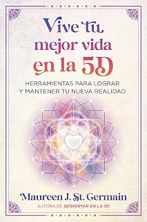 Vive Tu Mejor Vida en la 5D