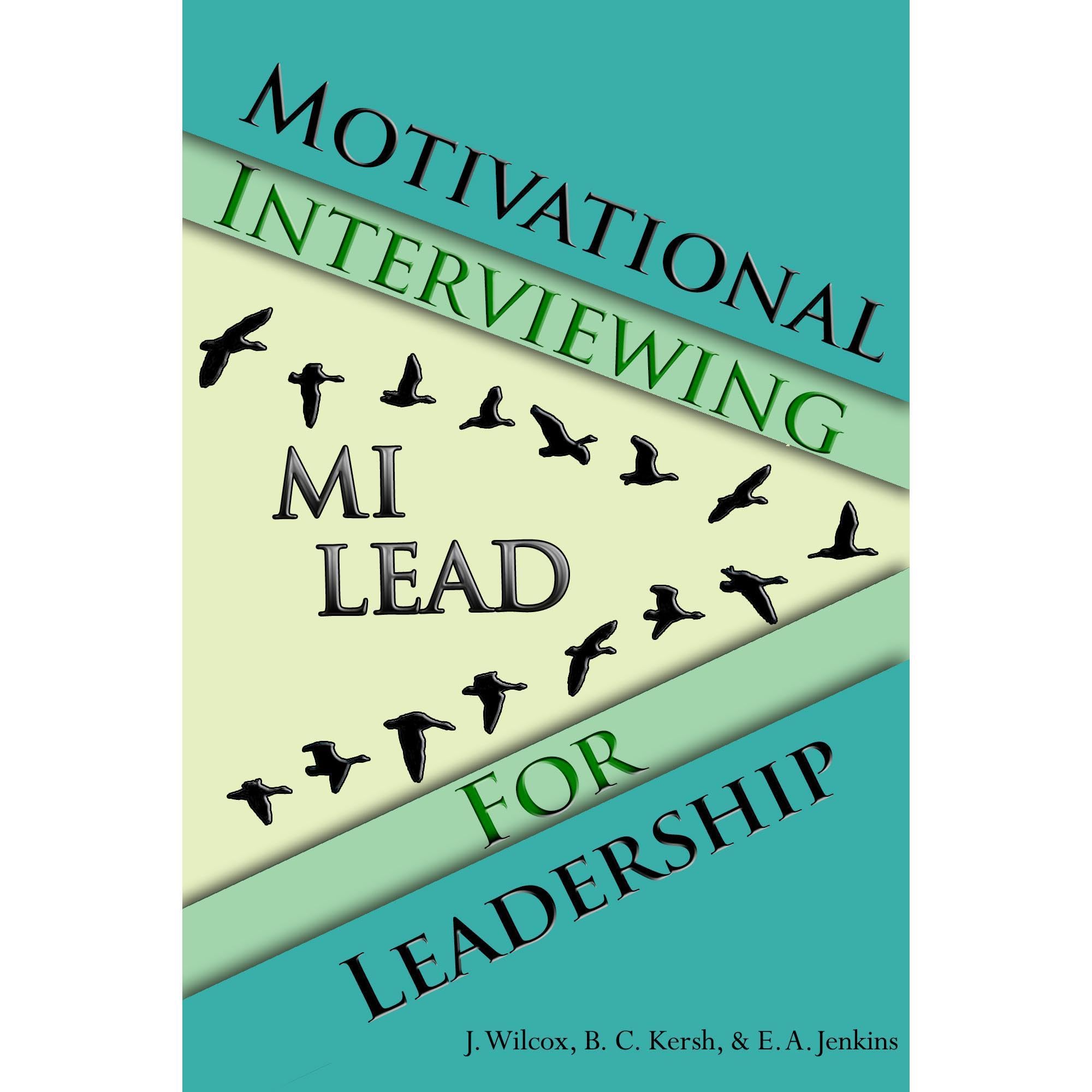 Motivational Interviewing for Leadership