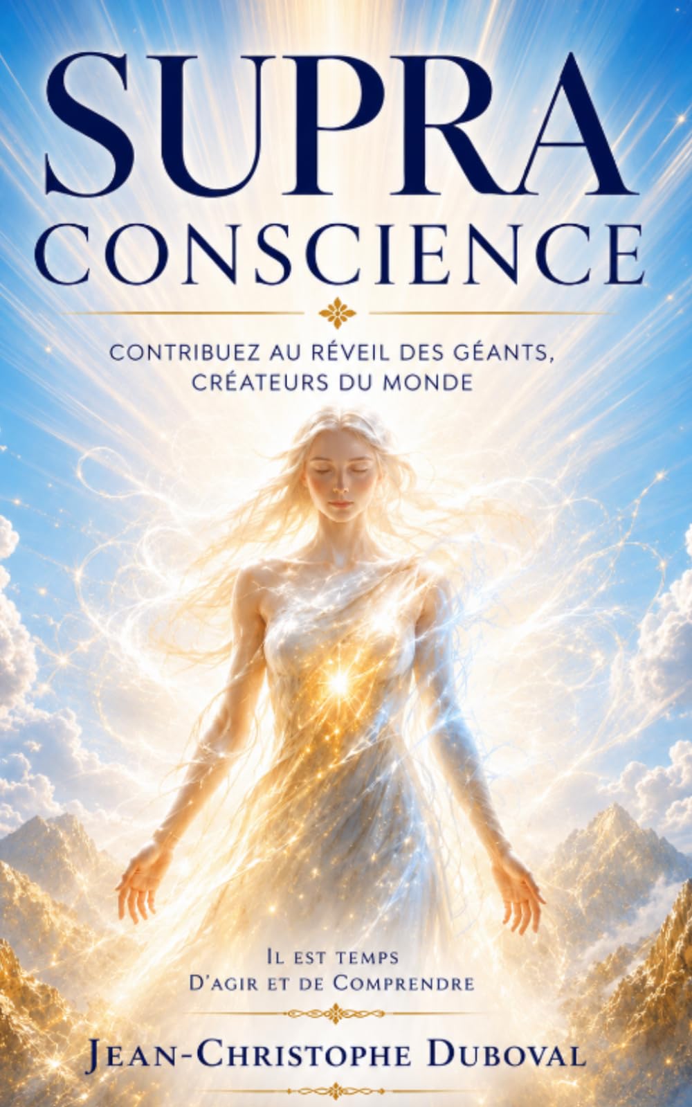 Le Réveil des Géants: Le Choix de la Supra Conscience