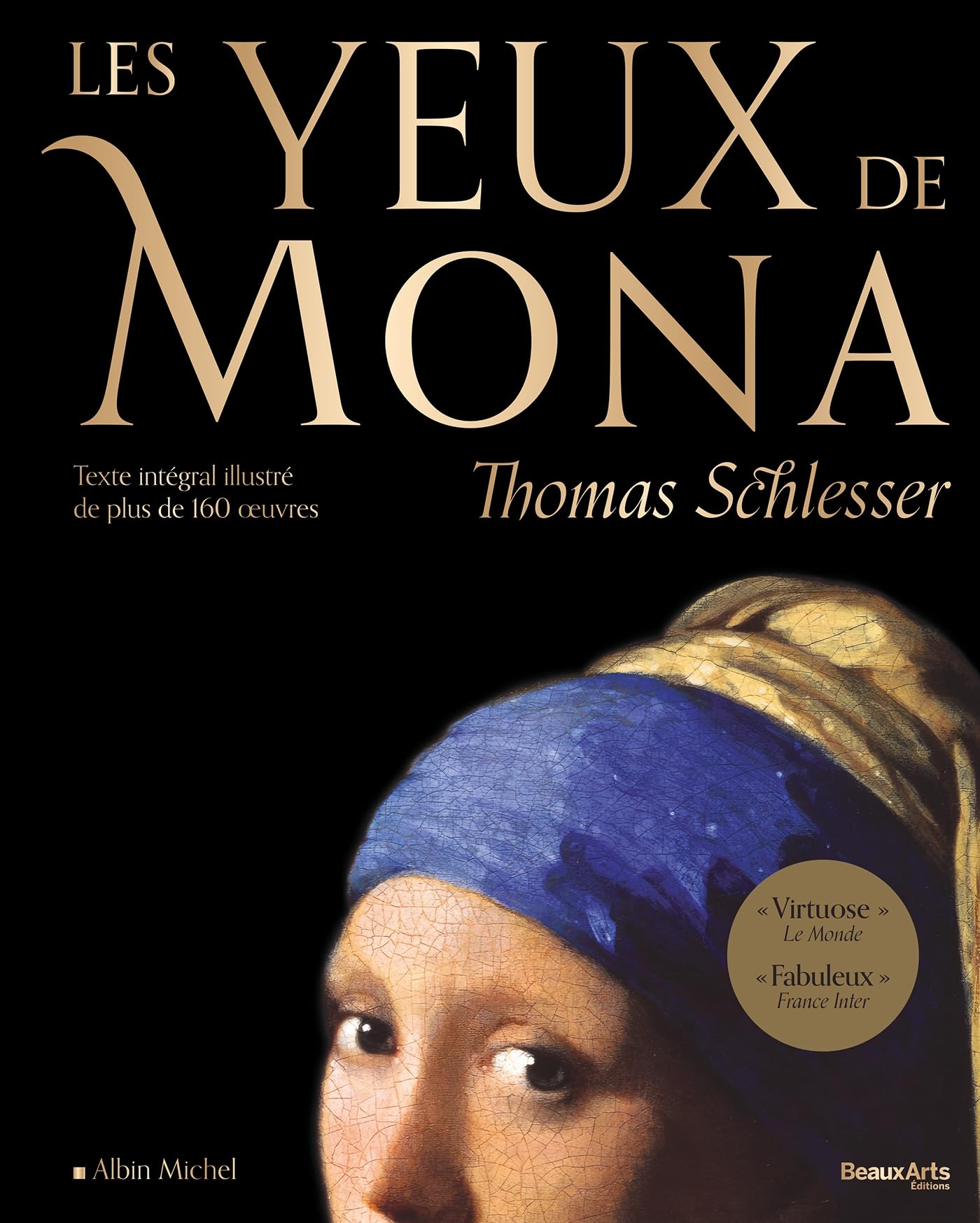 Les Yeux de Mona (Beau livre): Texte intégral illustré de plus de 160 oeuvres
