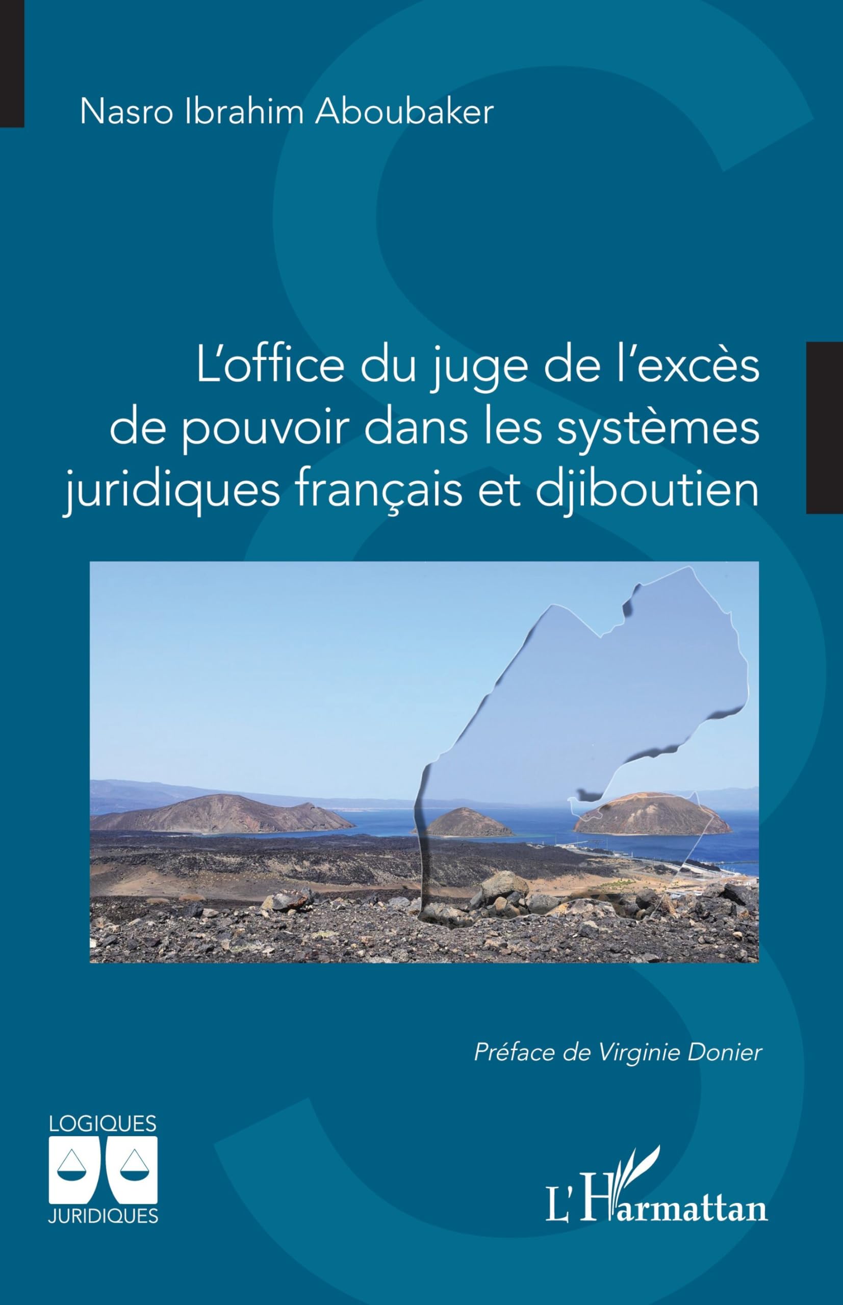 L’office du juge de l’excès de pouvoir dans les systèmes juridiques français et djiboutien (Logiques Juridiques)