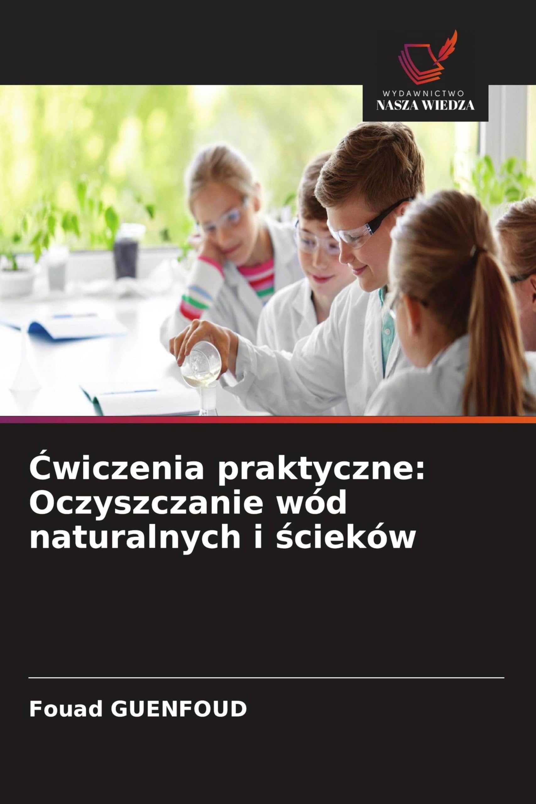 ¿wiczenia praktyczne: Oczyszczanie wód naturalnych i ¿cieków