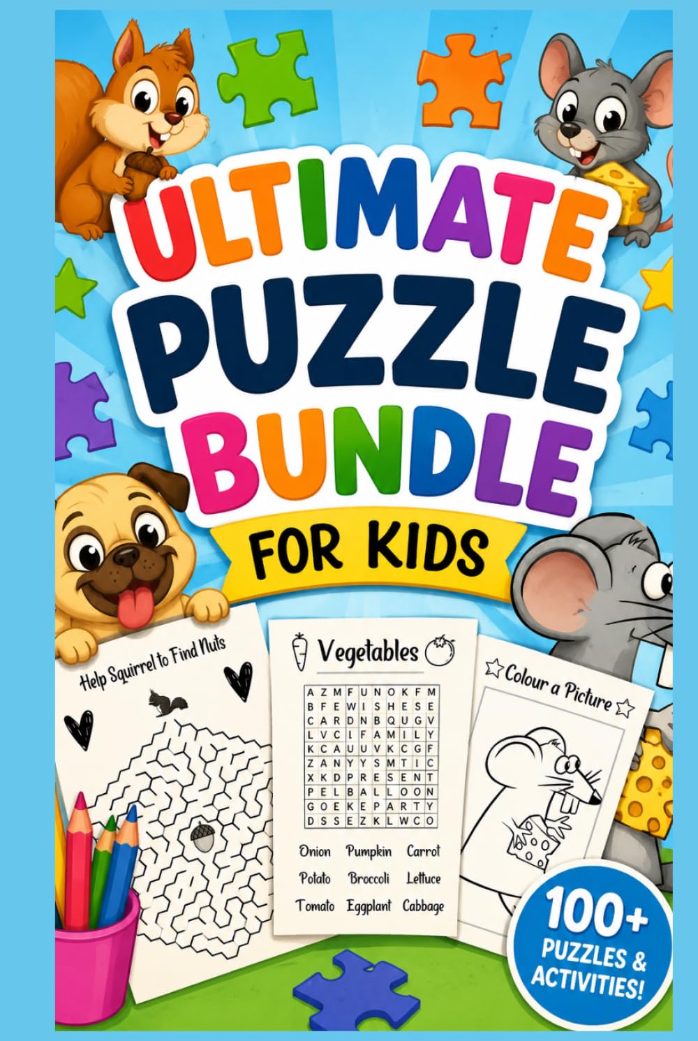 Ultimate Puzzle Bundle for Kids: 100+ Fun Educational Activities Including Mazes, Word Searches, Coloring Pages, and Logic Puzzles for Kids Ages 4-8
