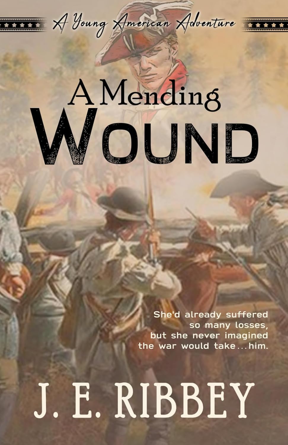 A Mending Wound: A Young American Revolutionary War Adventure (Young American Adventures)      Paperback – November 12, 2024
