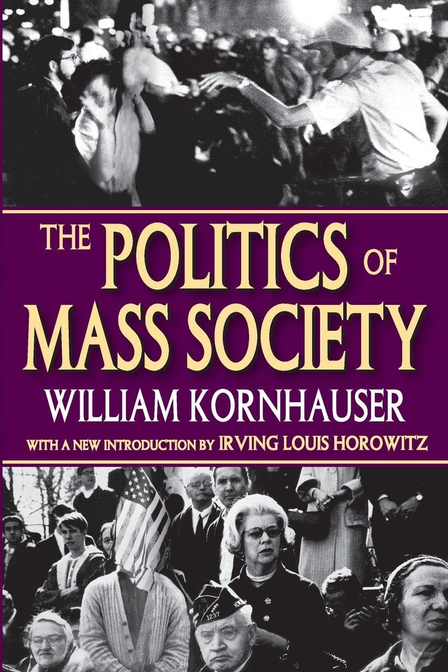 The Politics of Mass Society (Social Science Classics Series)