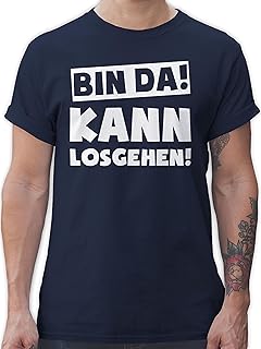 Shirtracer - T-Shirt Herren - Sprüche Statement mit Spruch - Bin da kann losgehen