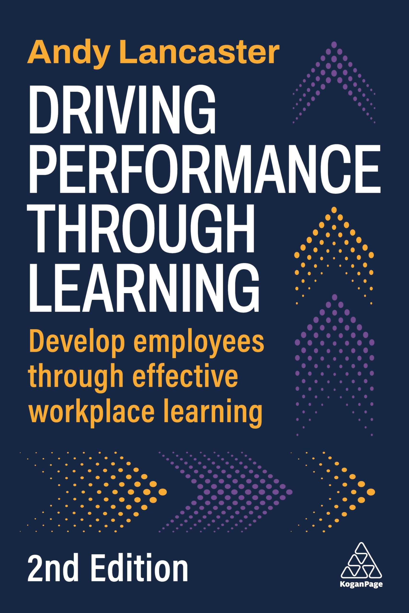 Driving Performance through Learning: Develop Employees through Effective Workplace Learning