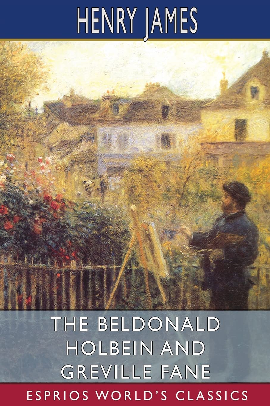 The Beldonald Holbein and Greville Fane (Esprios Classics)