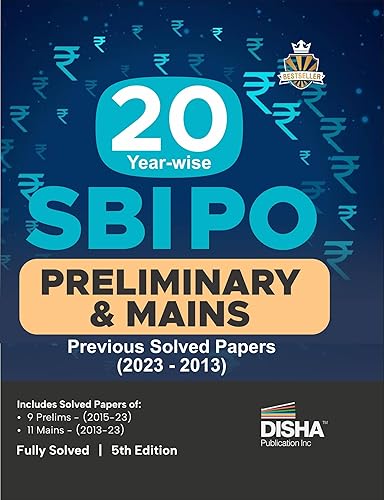 20 Year-wise SBI PO Preliminary &amp; Mains Previous Year Solved Papers (2023 - 2013) 5th Edition
