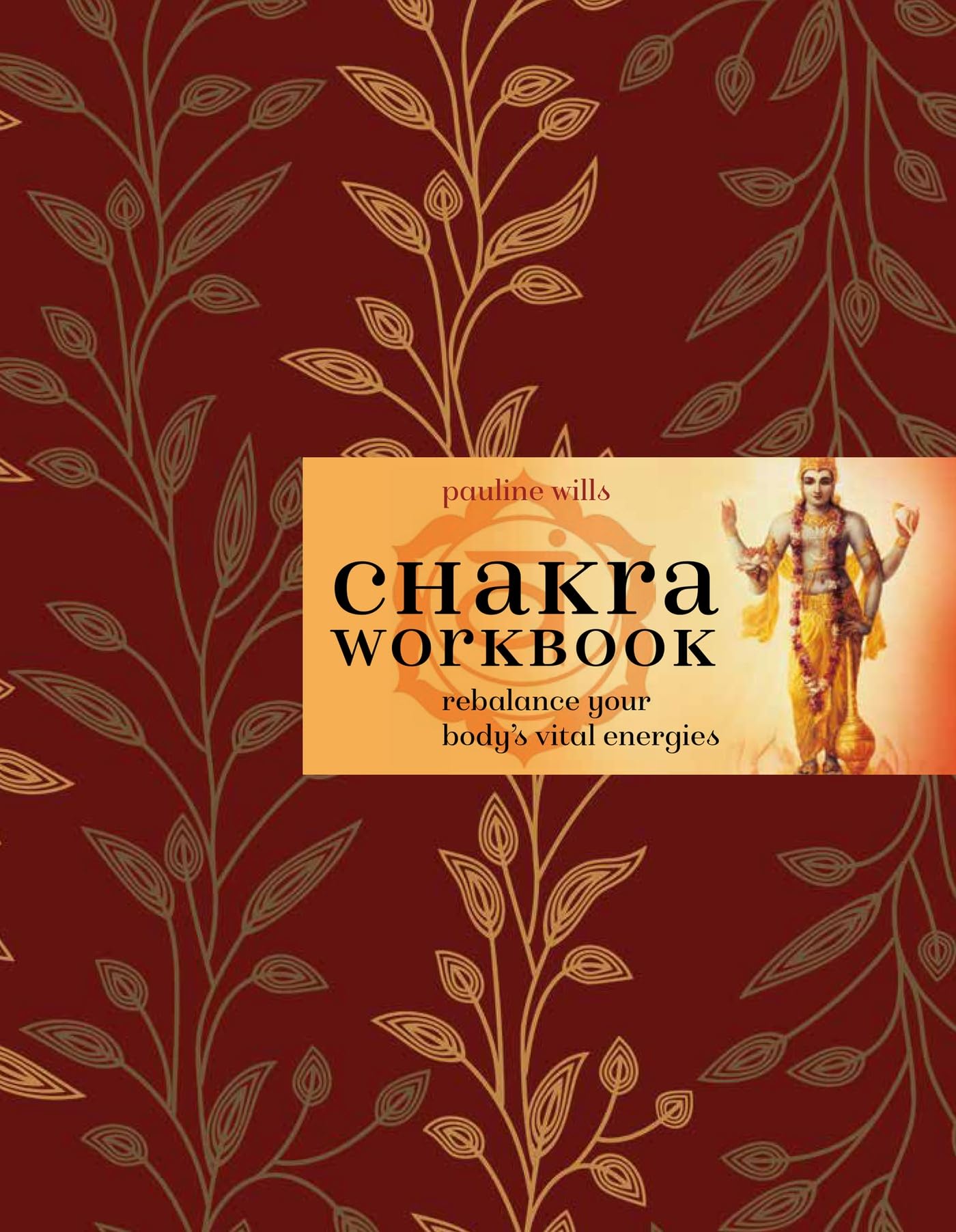 Chakra Workbook: Rebalance Your Body's Vital Energies