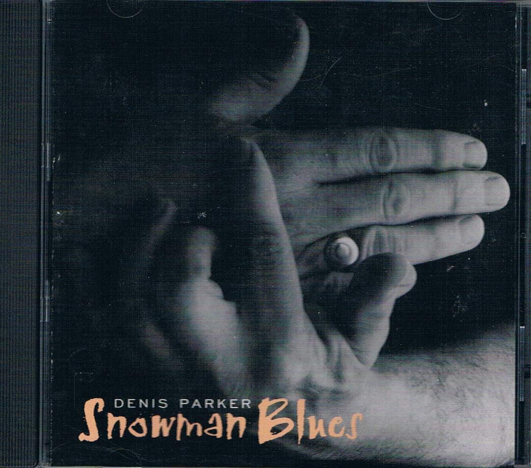 Snowman Blues [Audio CD] Parker, Denis
