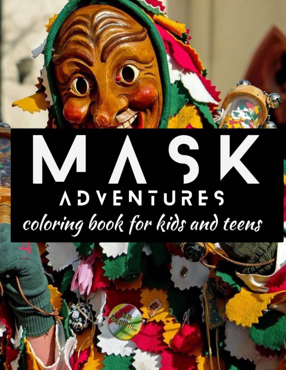 Masked Adventures: Mask coloring book for kids and teens