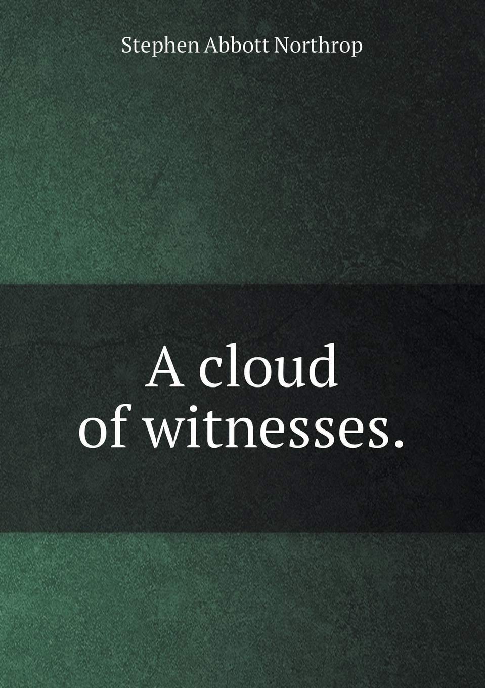 A cloud of witnesses