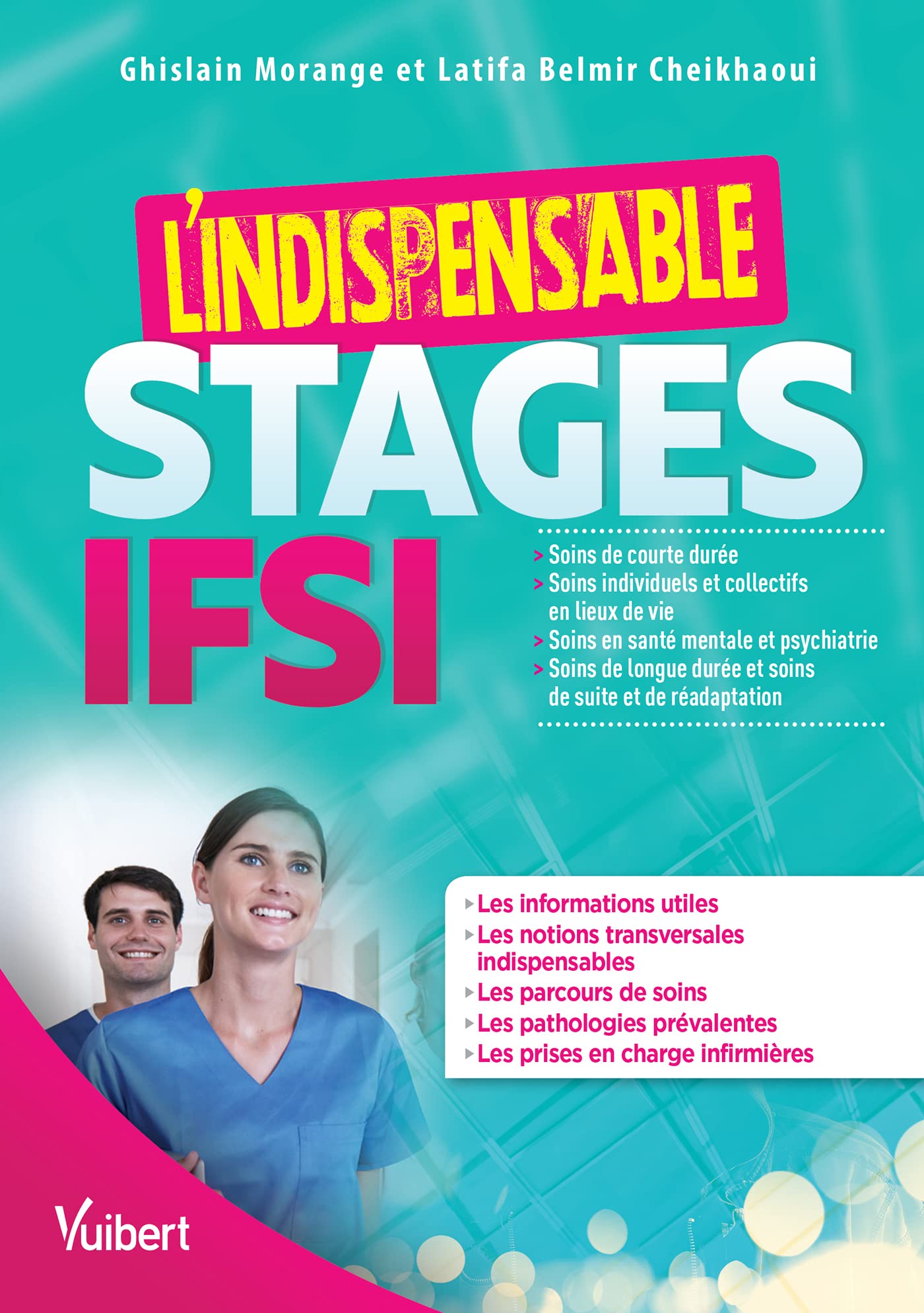 L'indispensable stages IFSI: Soins de courte durée, soins de longue durée et SSR, soins individuels et collectifs en lieux de vie, soins en santé mentale et psychiatrie