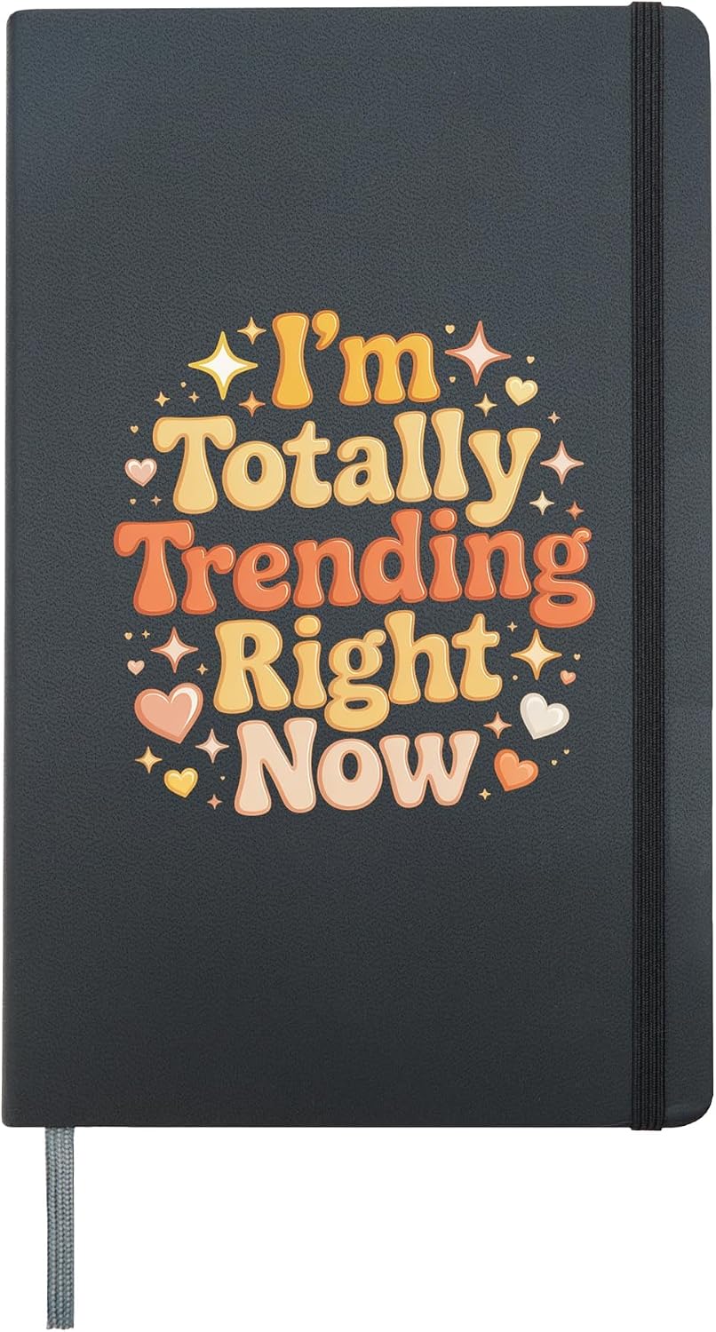 I'm Totally Trending Right Now - Hardcover Journal, Black