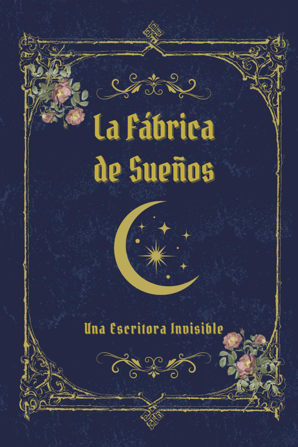 La Fábrica de Sueños: 3 (Un cuento de hadas moderno)