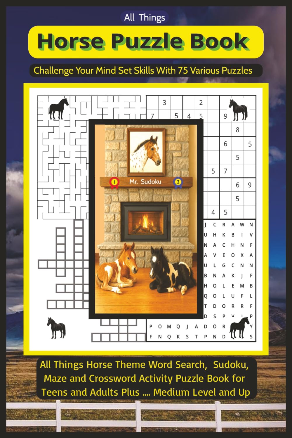 All Things Horse Puzzle Book: A Fun Travel Size Horse-Themed Puzzle Book with Word Searches, Mazes, Crosswords, Sudoku & Silly ‘Would You Rather’ Questions.”