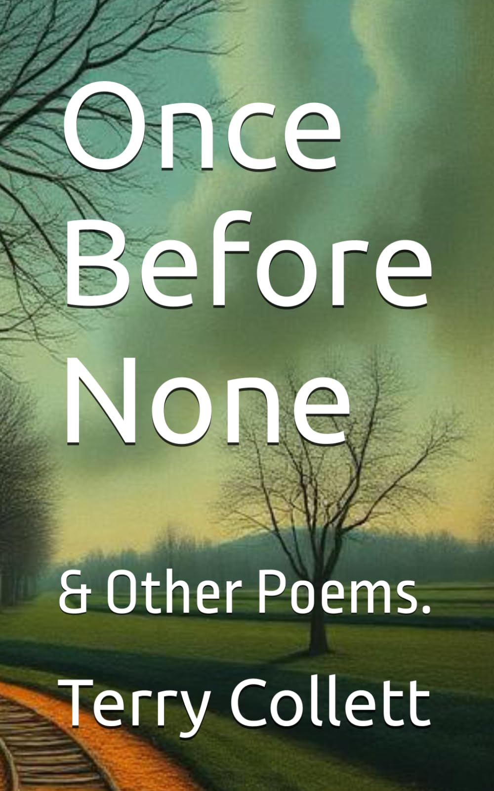 Once Before None: & Other Poems.