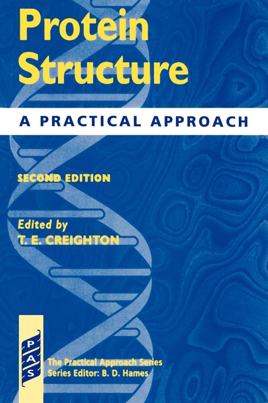Protein Structure: A Practical Approach: 174 (Practical Approach Series)