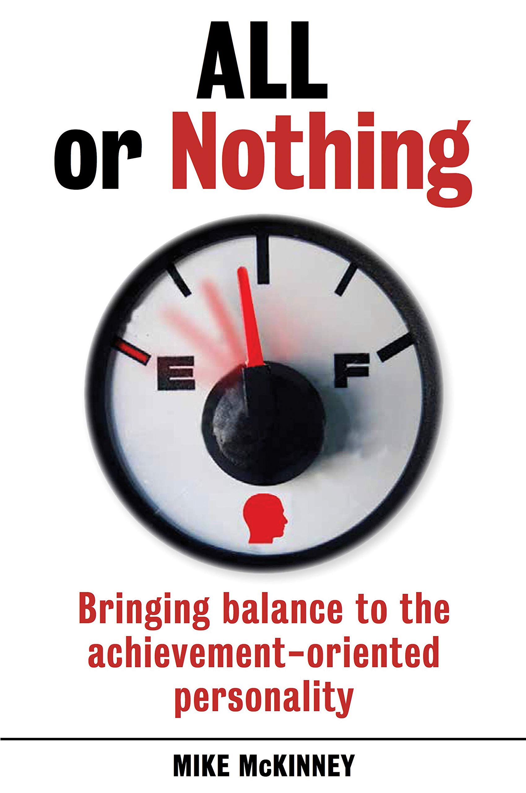 Buy All Or Nothing: Bringing balance to the achievement-oriented personality — BookShops.in