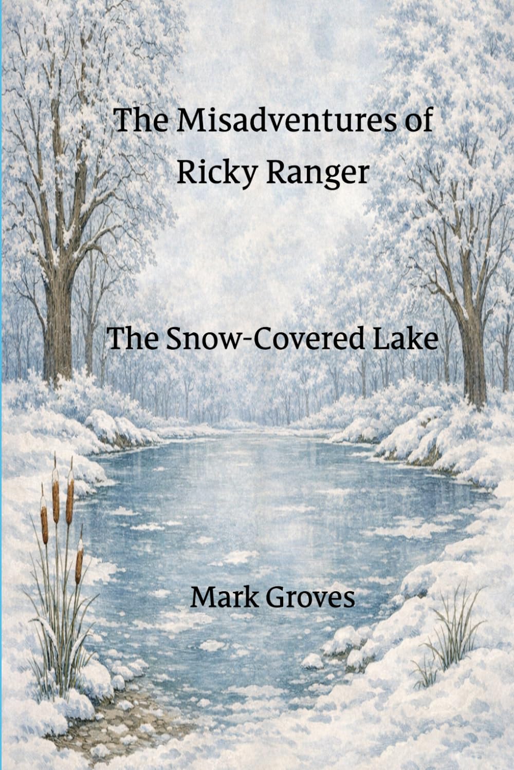 The Misadventures of Ricky Ranger: The Snow-Covered Lake