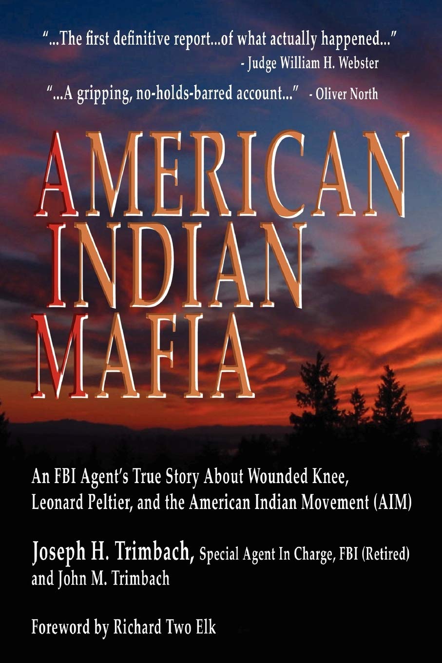 American Indian Mafia: An FBI Agent's True Story About Wounded Knee, Leonard Peltier, and the American Indian Movement (AIM)