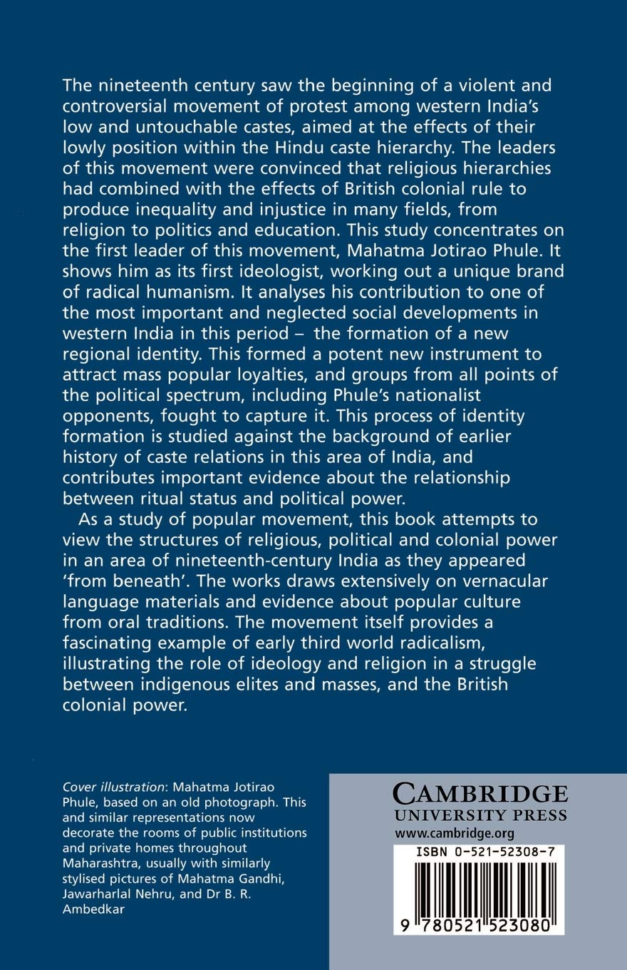Caste, Conflict and Ideology: Mahatma Jotirao Phule and Low Caste Protest in Nineteenth-Century Western India: 30 (Cambridge South Asian Studies, Series Number 30)