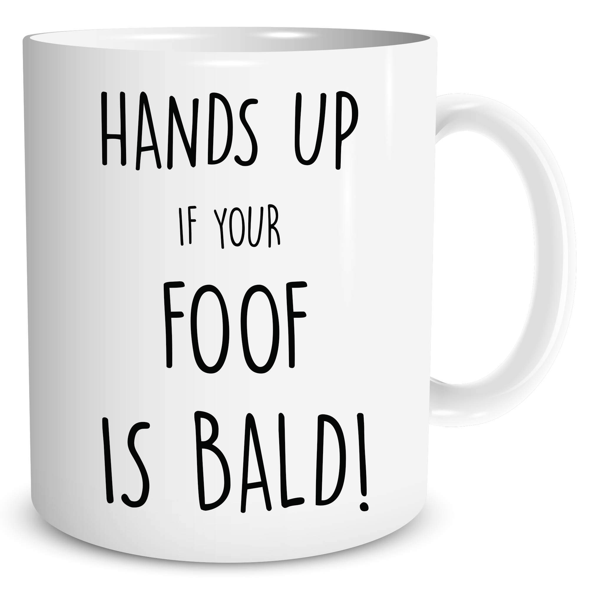 Peachy Antics White Novelty Funny Humour Coffee Mugs Hands Up Foof Is Bald Wife Mug Girlfriend Gift Joke Best Friend Witty Banter Adult Humour Gift Wsdmug1121