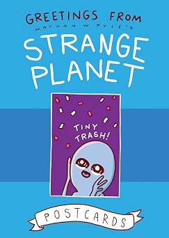 Greetings from Strange Planet A Charming Postcard Set with 26 Scenes from the Beloved Comic Universe by Nathan W. Pyle Strange Planet Series, 4