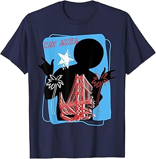 BAY AREA EAST BAY NORTH BAY SOUTH BAY SAN FRANCISCO BAY AREA T-Shirt