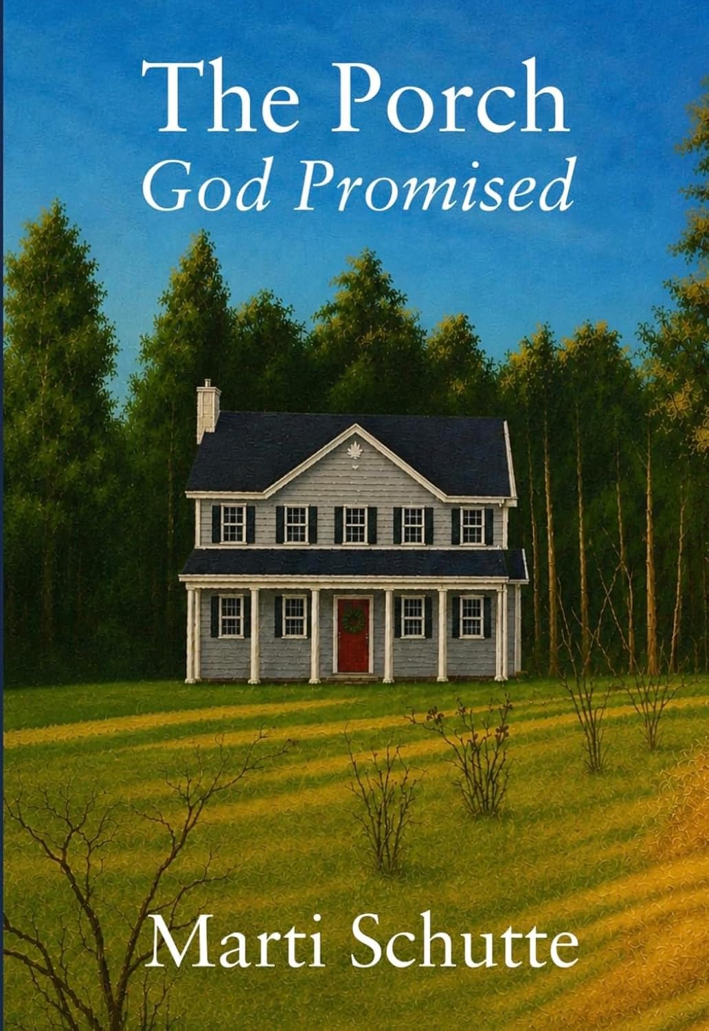 The Porch God Promised