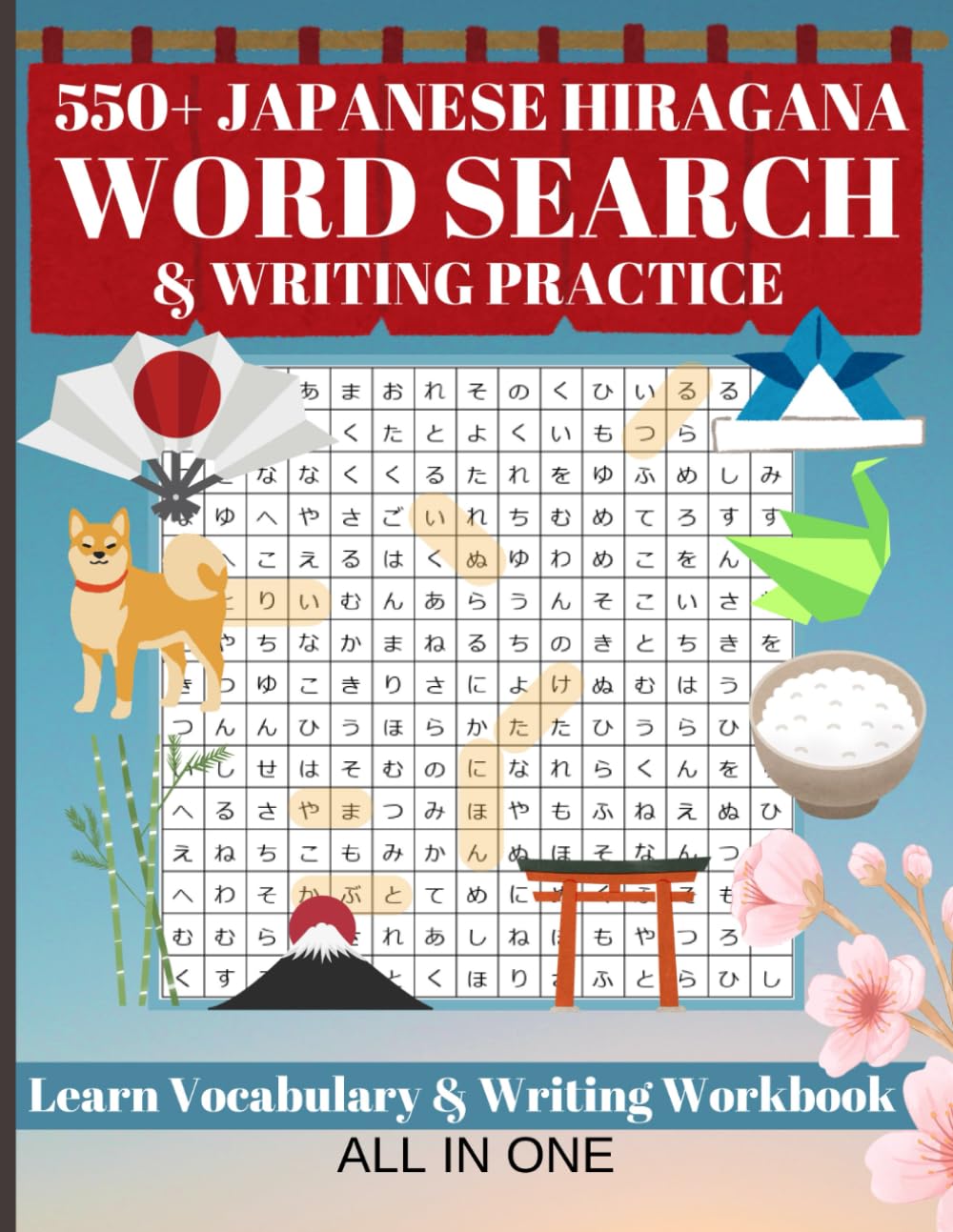 550+ Japanese Hiragana Word Search & Writing Practice Workbook All In One Vocabulary Training: Japanese Word Search Puzzles for Kids and Japanese ... Books for Children and New Learners)