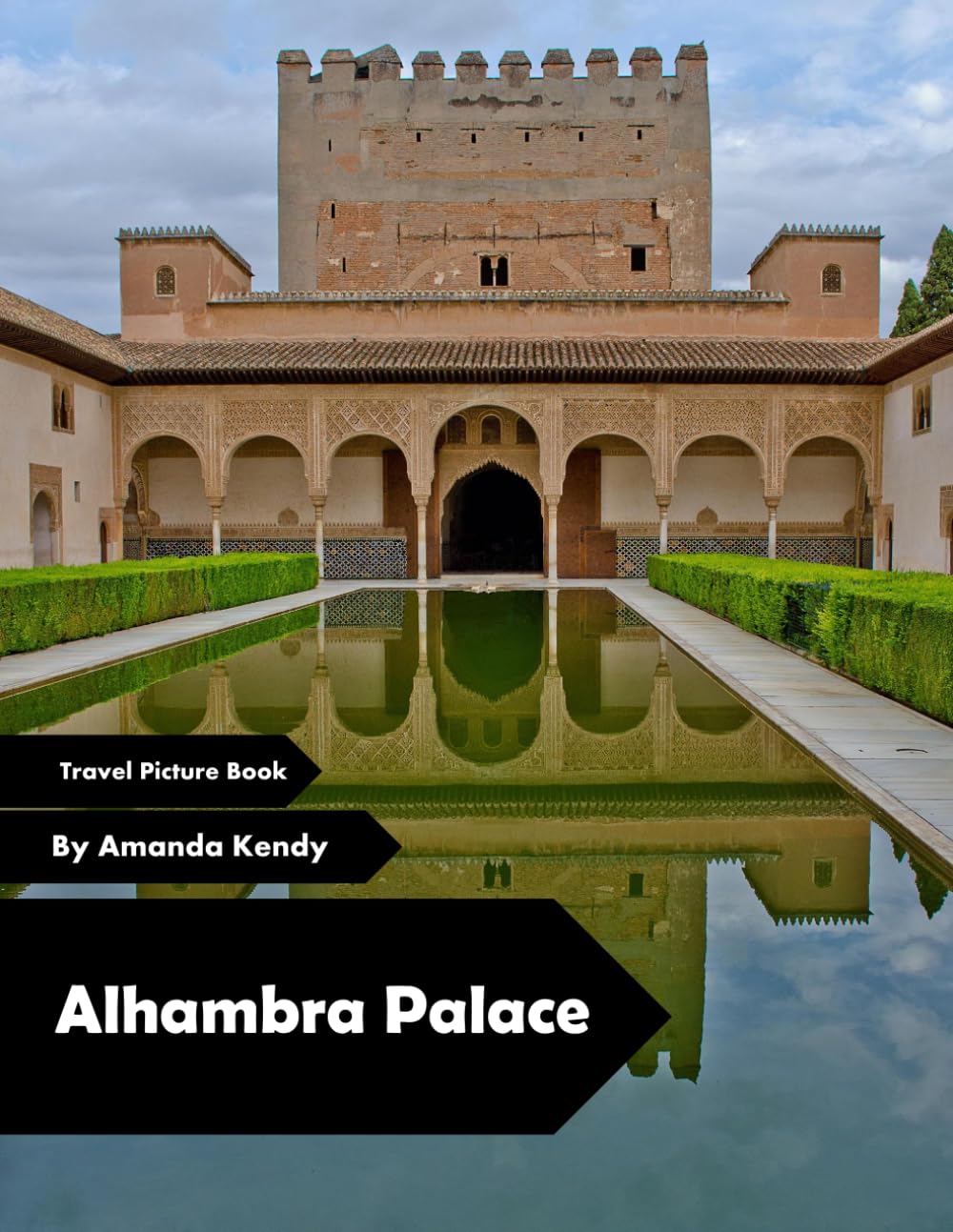 Alhambra Palace: Moorish Splendor & Andalusian Elegance – A Visual Journey for Art, History & Architecture Lovers