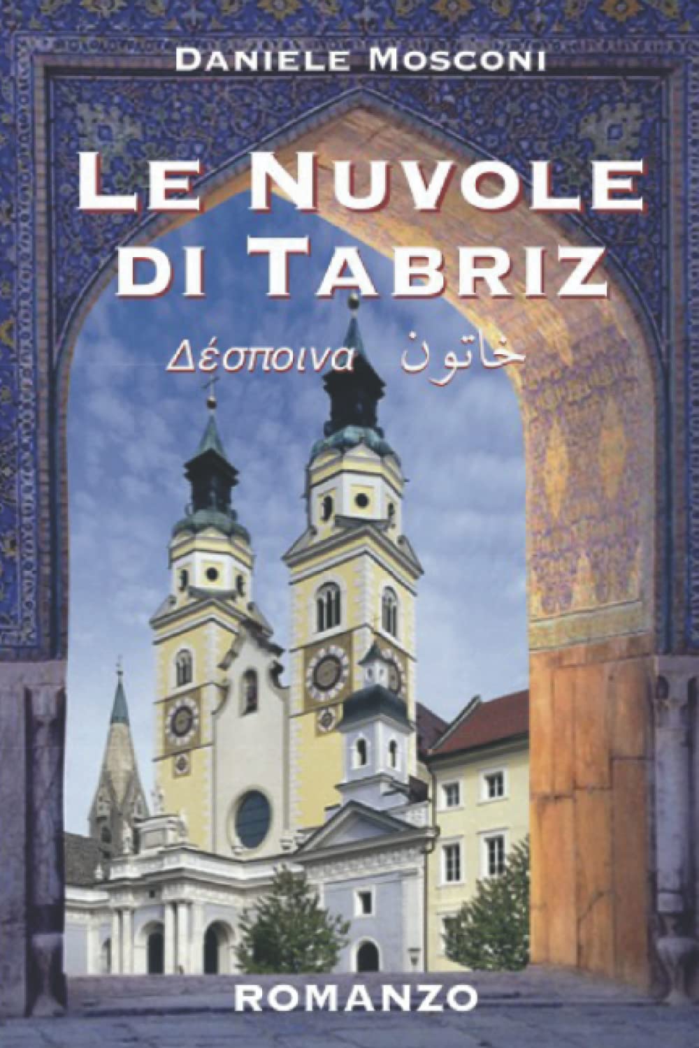 Le Nuvole di Tabriz: Despina Khatun (Italian Edition) Paperback – 3 November 2021