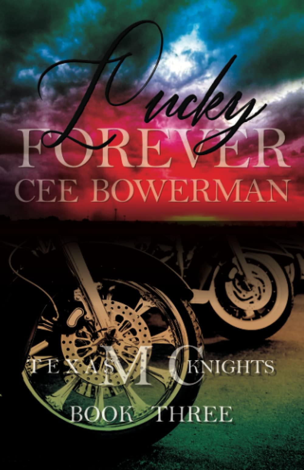 Lucky Forever: Texas Knights MC, Book 3