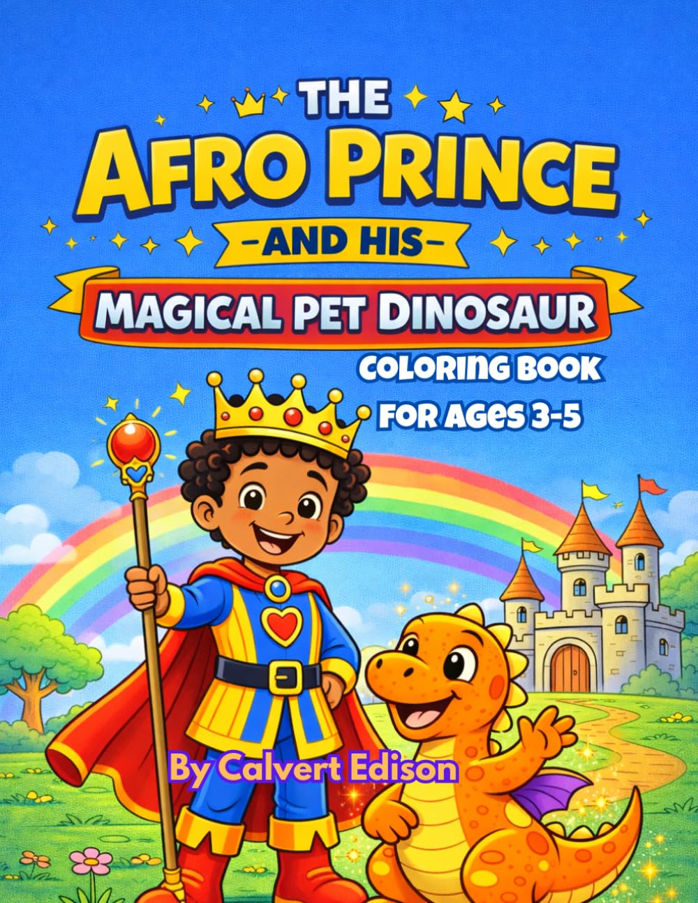 The Afro Prince and His Magical Dinosaur (Coloring book for ages 3-5)