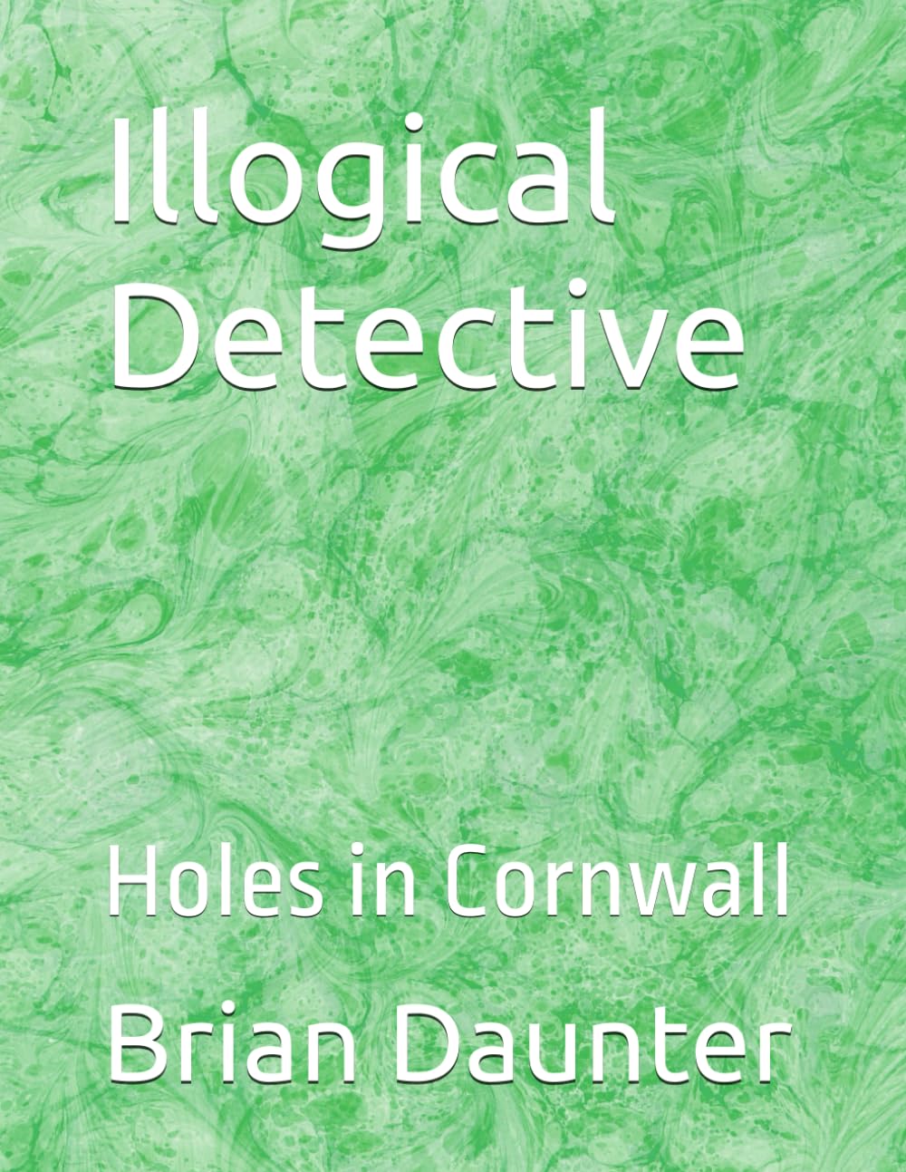 Illogical Detective: Holes in Cornwall
