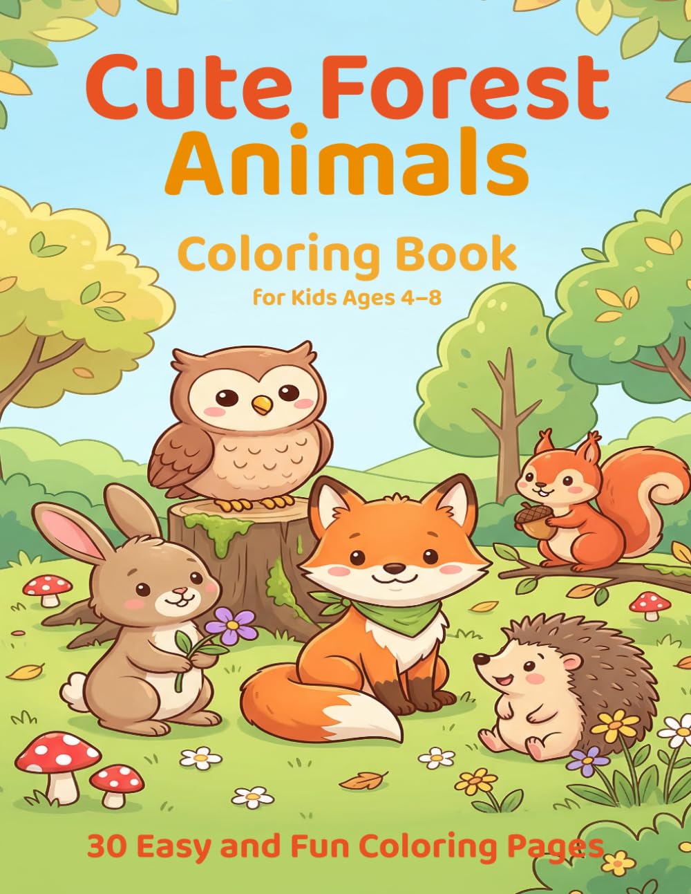 Cute Forest Animals Coloring Book: for Kids Ages 4–8