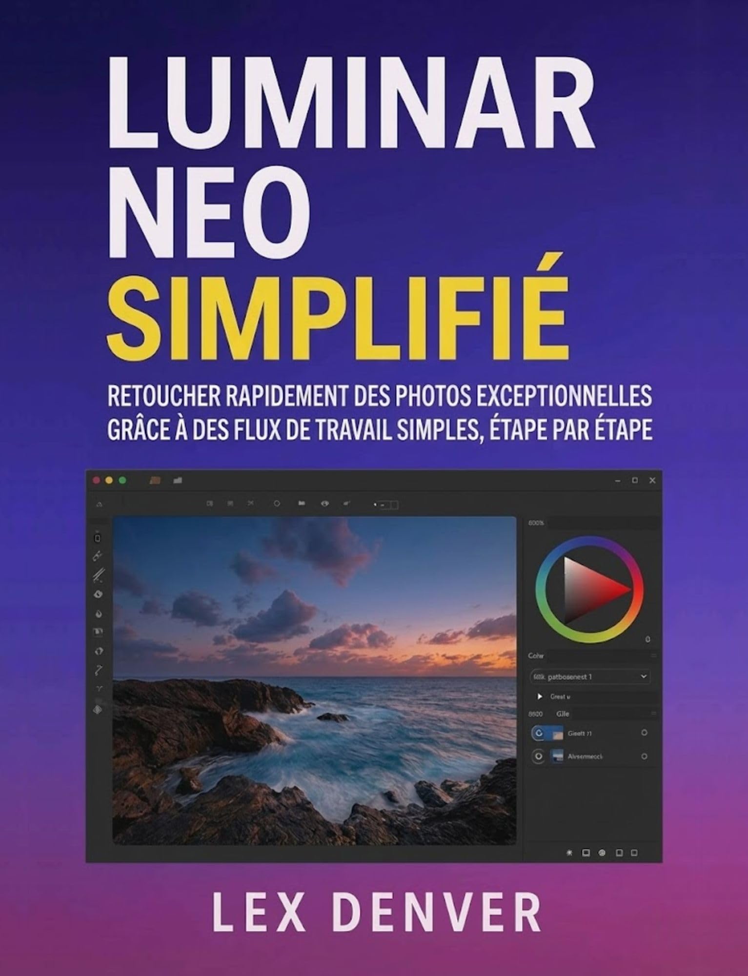Luminar Neo simplifié logiciel de retouche photo avec flux de travail simple