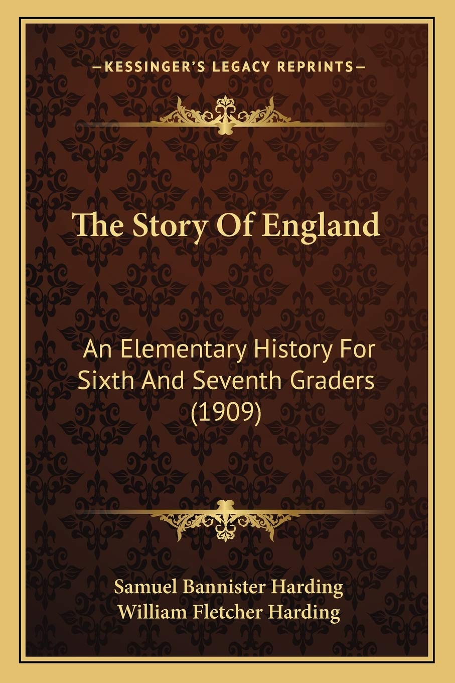 The Story Of England: An Elementary History For Sixth And Seventh Graders (1909)