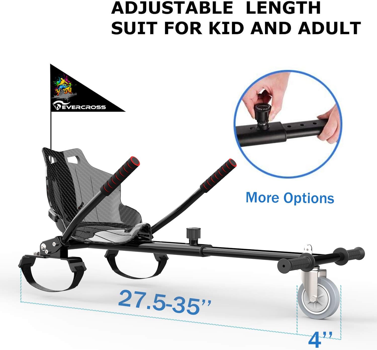 Adjustable length of the EVERCROSS Hoverboard Seat Attachment from 27.5 to 35 inches.