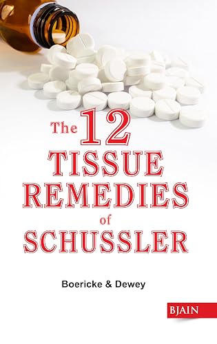The 12 Tissue Remedies of Schussler