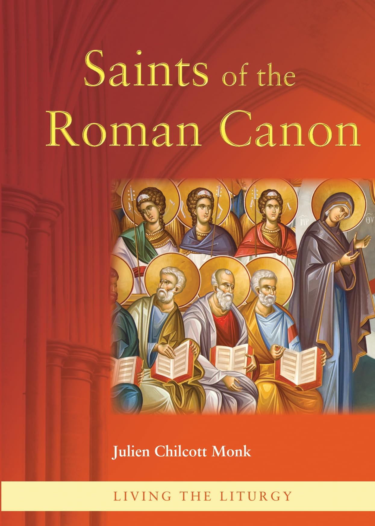 Buy Saints of the Roman Canon (Living the Liturgy) — BookShops.in