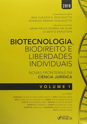 Biotecnologia, biodireito e saúde: Novas fronteiras da ciência jurídica – Vol. 1 - 1ª edição - 2019: Volume 1